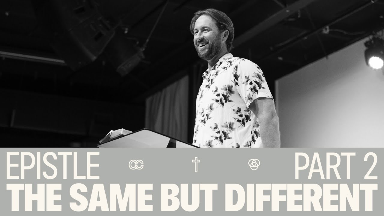 Epistle Part 2: The Same But Different