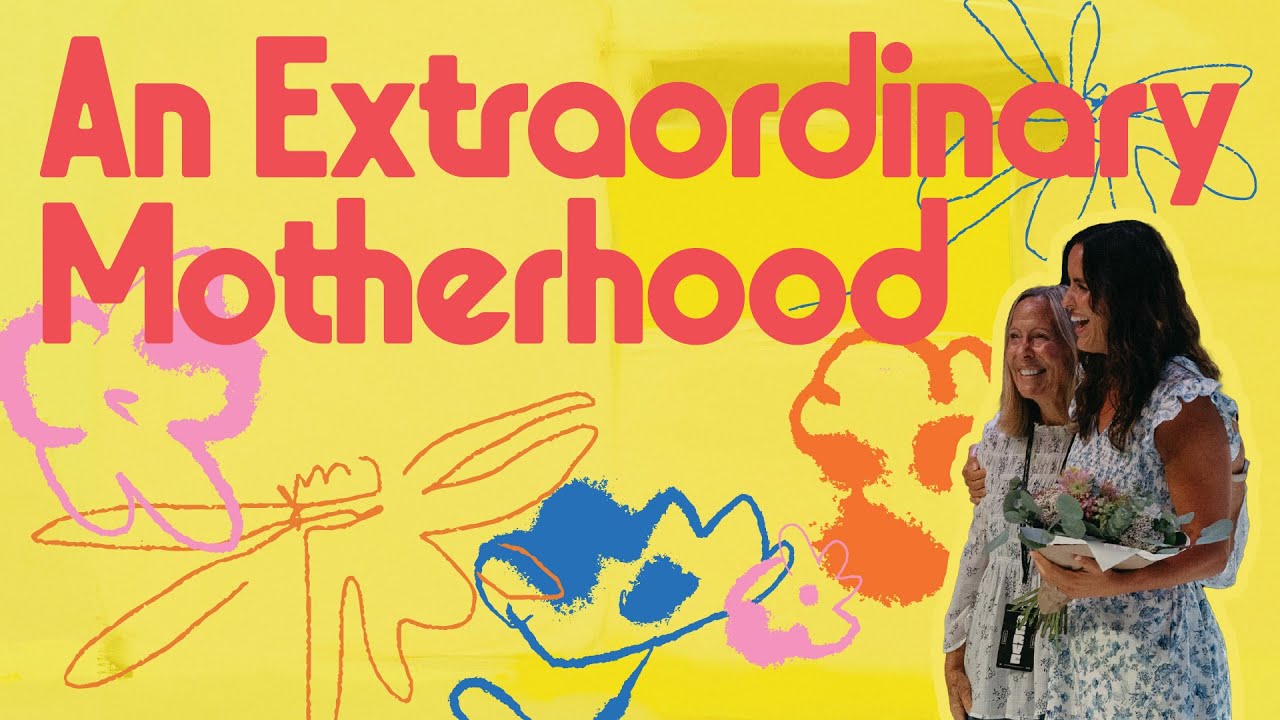 An Extraordinary Motherhood
