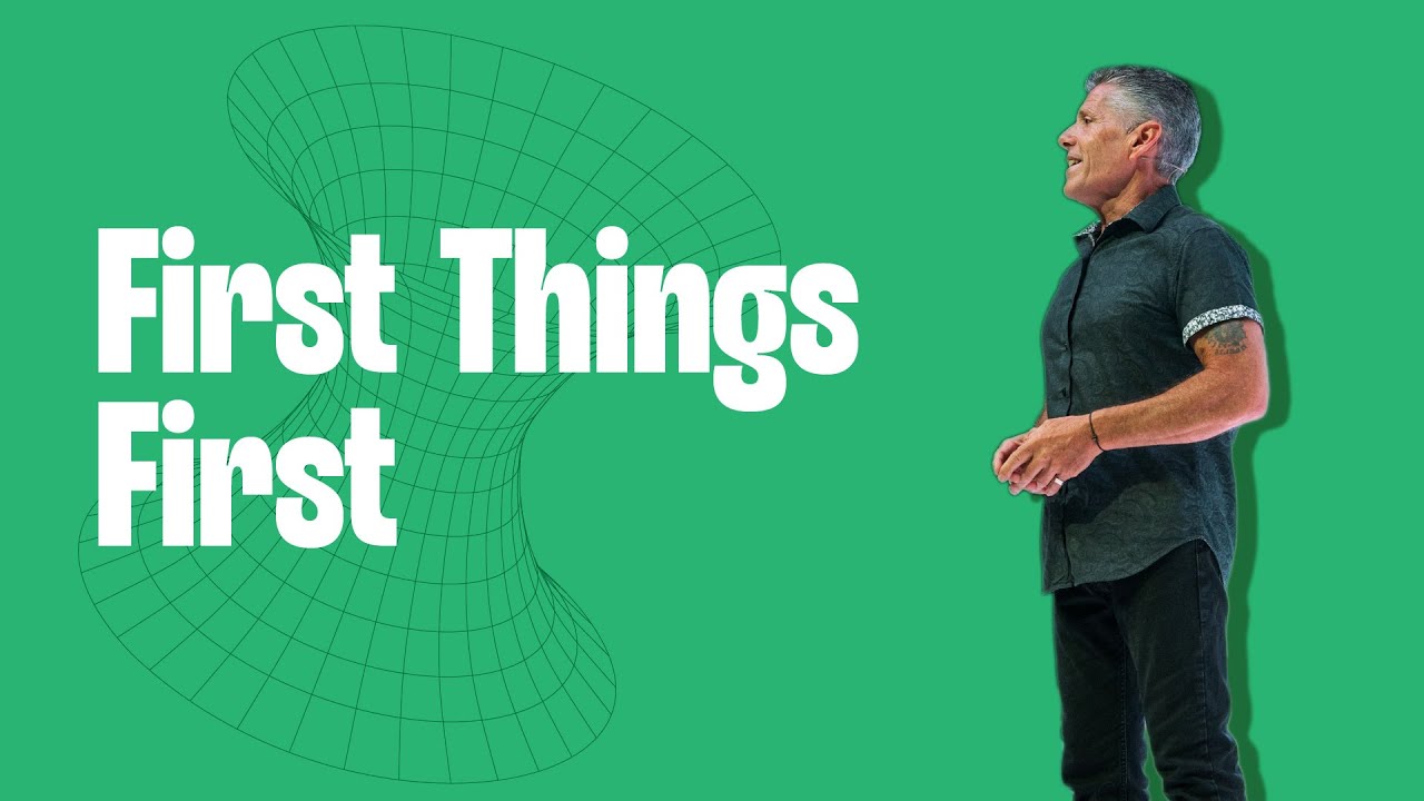 First Things First