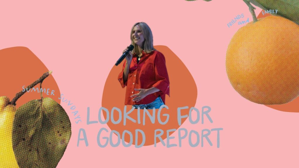 Looking For A Good Report - Finding Hope in Challenging Times